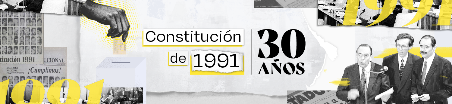 Especial Constitución de 1991 30 años