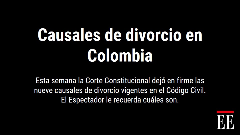 Los nueve motivos por los que se puede divorciar en Colombia