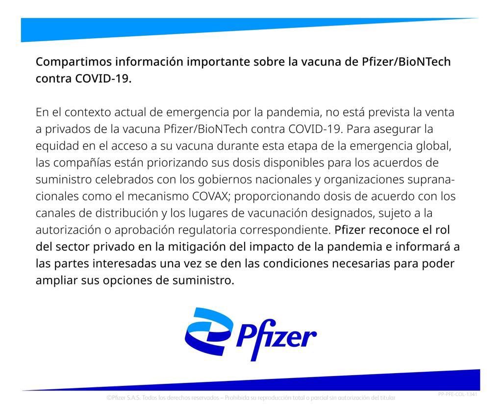 Pfizer aclaró también que, aunque reconoce la importancia del sector privado en la mitigación de la pandemia, solo informará a las partes interesadas una vez se amplíen las condiciones de suministro de las dosis.