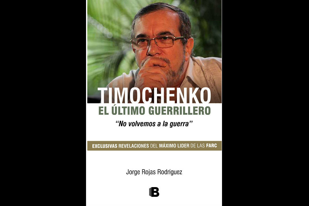 Este es el primer capítulo del libro “Timochenko, el último guerrillero”