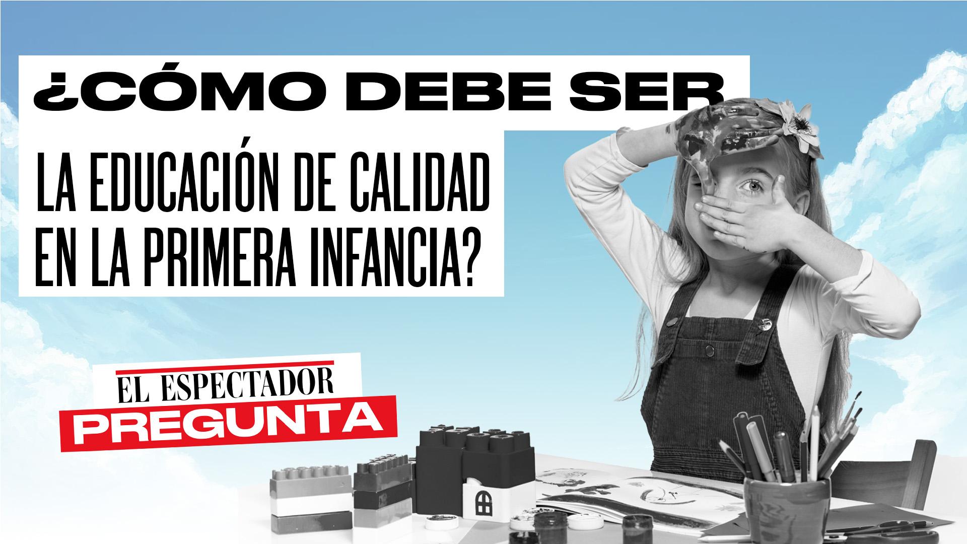 ¿Cómo debe ser la educación de calidad en la primera infancia?