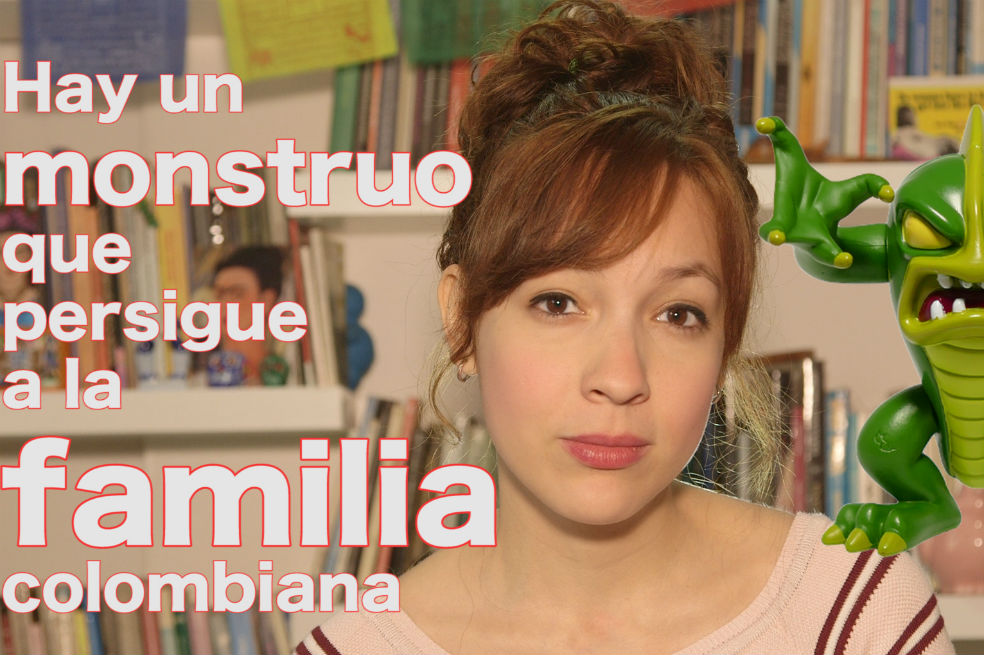 #LasIgualadas Hay un monstruo que persigue a las familias colombianas