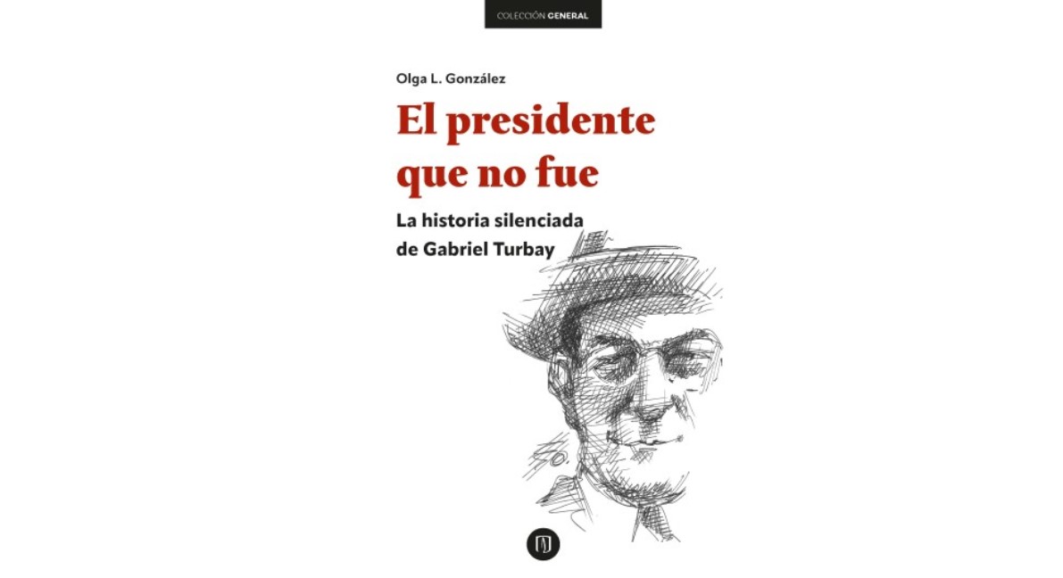 Gabriel Turbay, el presidente que no fue (Reseña)