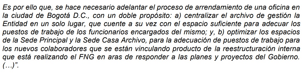 En el contrato firmado por Oviedo y el FNG queda claro que el objeto del mismo es utilizar la oficina con el propósito de centralizar el archivo de la entidad allí.