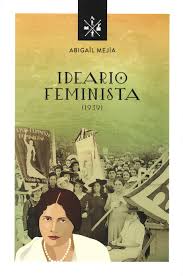Ideario feminista - Abigail Mejía