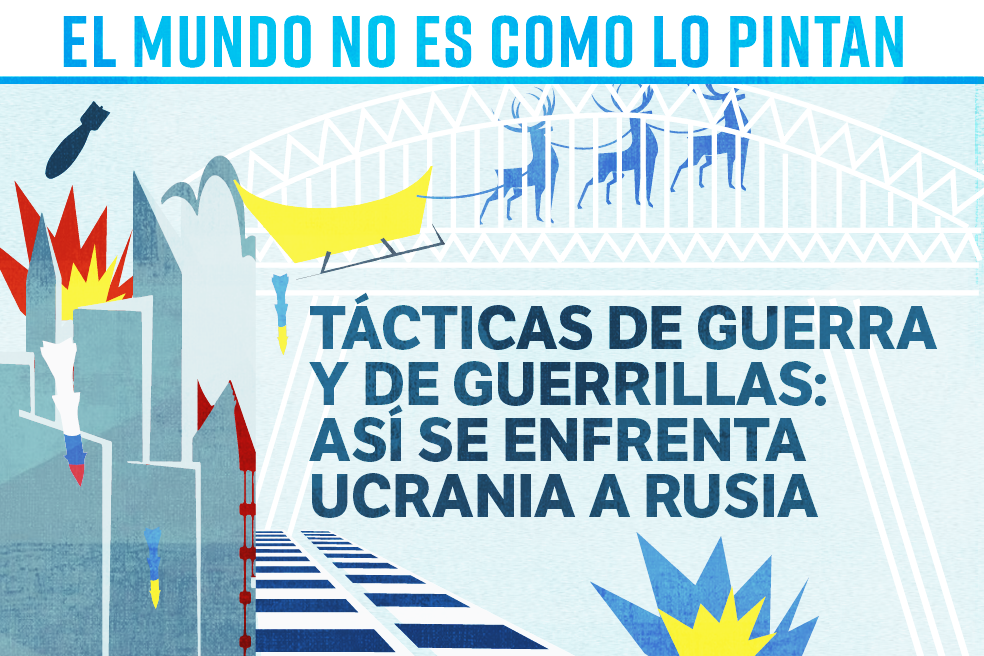 Tácticas de guerra y de guerrillas: así se enfrenta Ucrania a Rusia