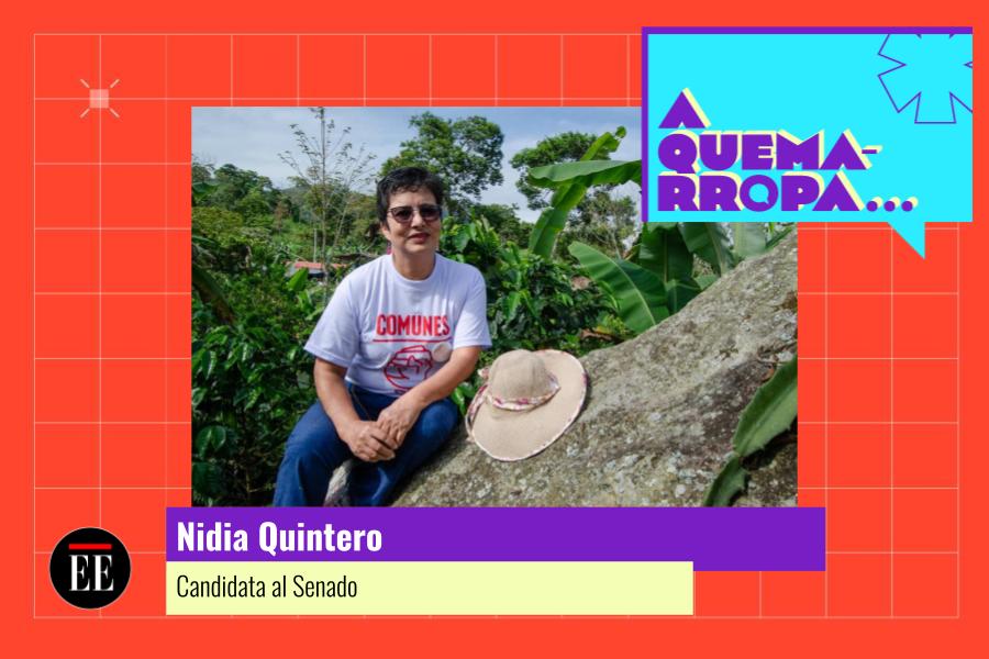 A Quemarropa con Nidia Quintero, candidata al Senado por Comunes