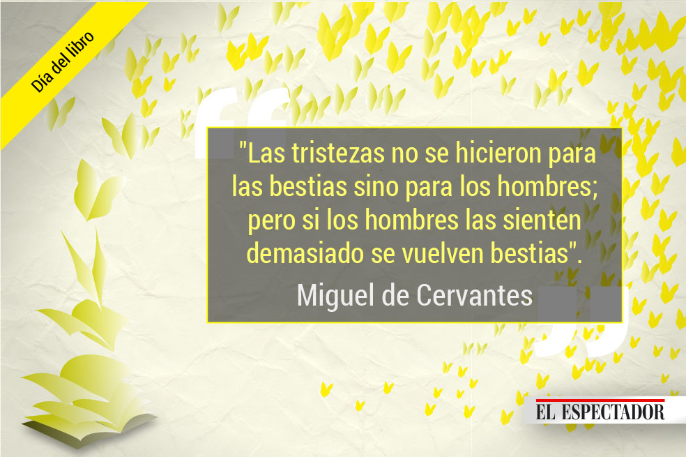 Quince frases de Cervantes en el día del idioma | EL ESPECTADOR