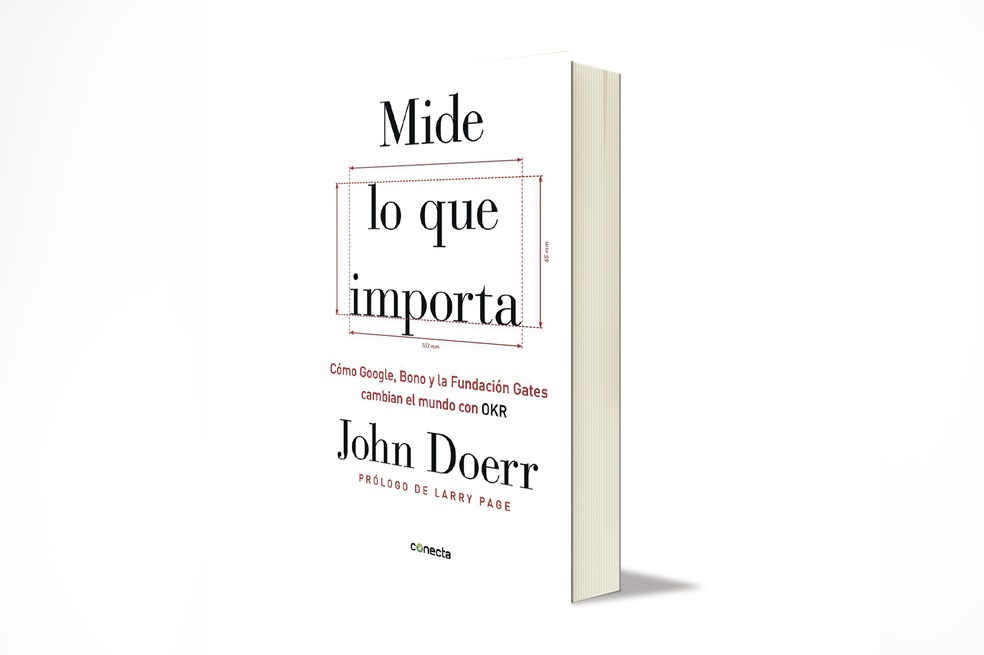 Portada del libro Mide lo que importa, escrito por el inversionista norteamericano John Doerr.Los objetivos exigentes son estimulantes. Al comprometerse con una mejora cualitativa radical, una organización establecida puede renovar su sentido de la urgencia y lograr grandes beneficios. YouTube, un negocio de video por internet que pasaba por apuros, ha crecido hasta alcanzar más de mil millones de usuarios, casi un tercio de la población total de internet. Podemos navegar en su página en más de setenta lenguas diferentes, más de ochenta países. Solo con su plataforma móvil llegan a más personas comprendidas entre los dieciocho y los cuarenta y nueve años que ninguna cadena de televisión.