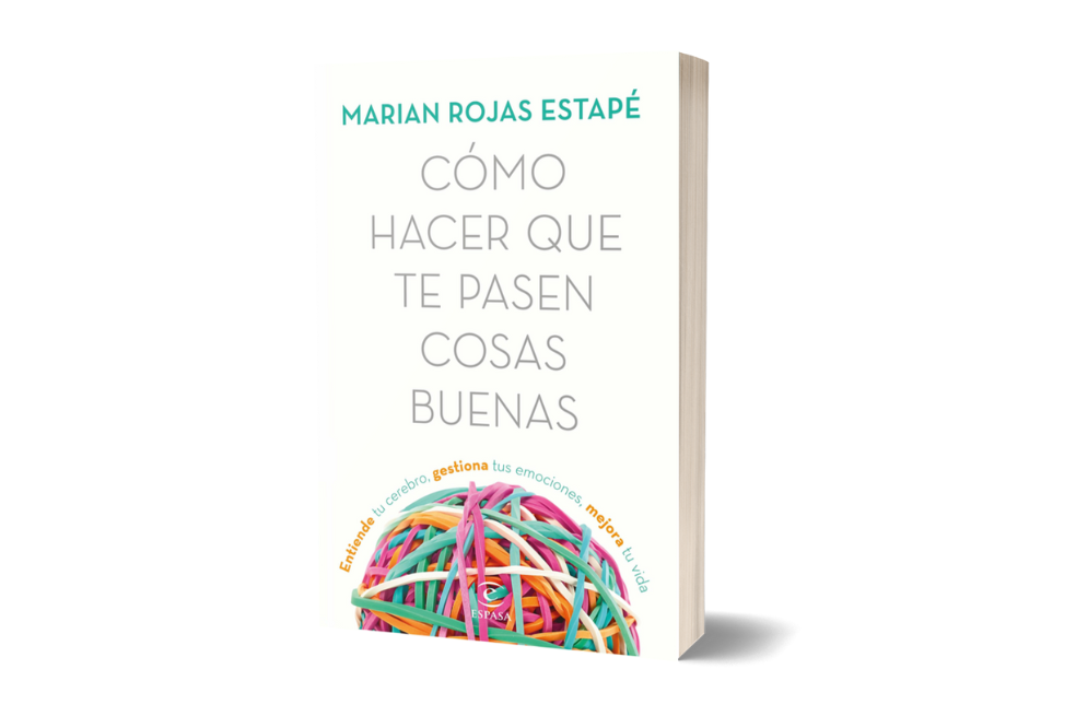 Cómo Hacer que te Pasen Cosas Buenas, por Marián Rojas