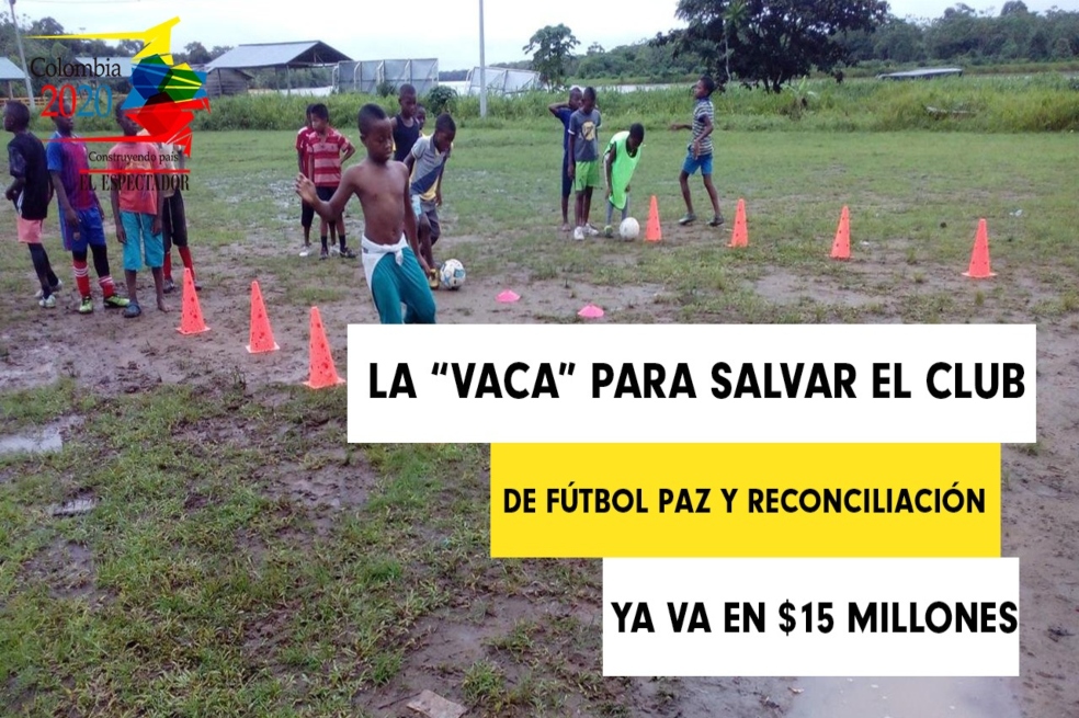 La “vaca” para salvar el club de fútbol Paz y Reconciliación ya va en $15 millones