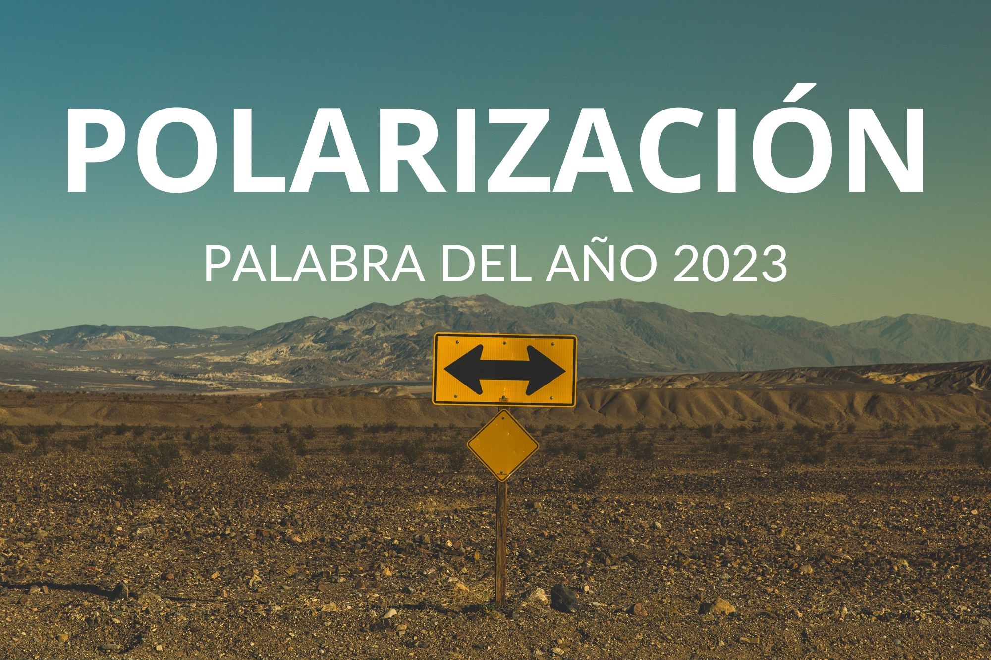 Polarización, palabra del año 2023 para la FundéuRAE