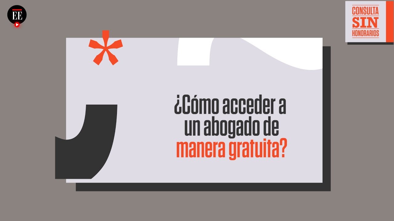 ¿Cómo acceder a un abogado gratuito?