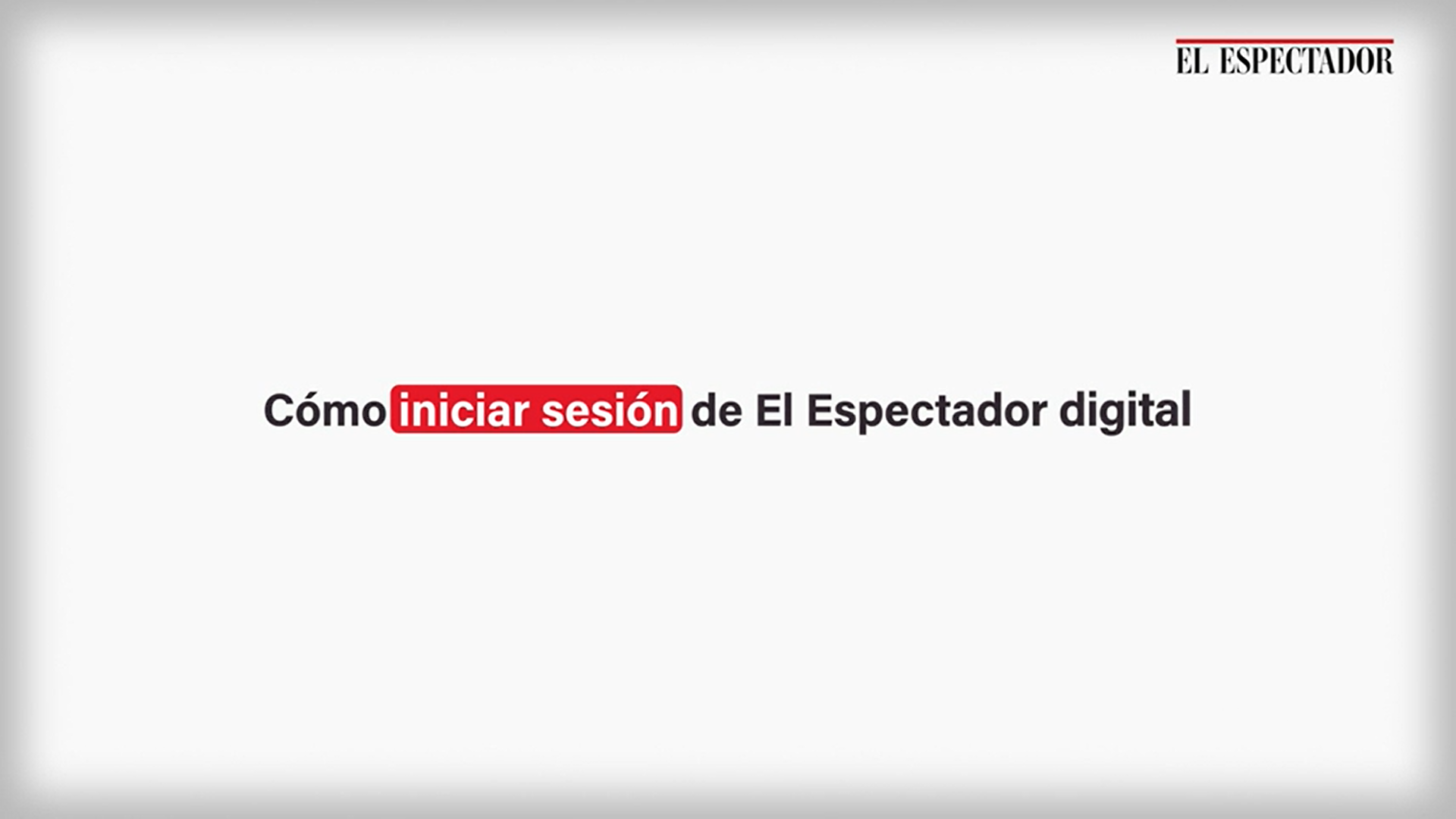 ¿Cómo iniciar sesión en www.elespectador.com?