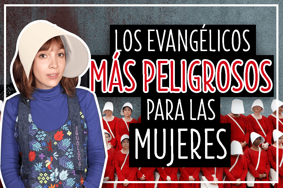 ¿Cómo funciona la conspiración internacional de evangélicos contra las mujeres? – #LasIgualadas