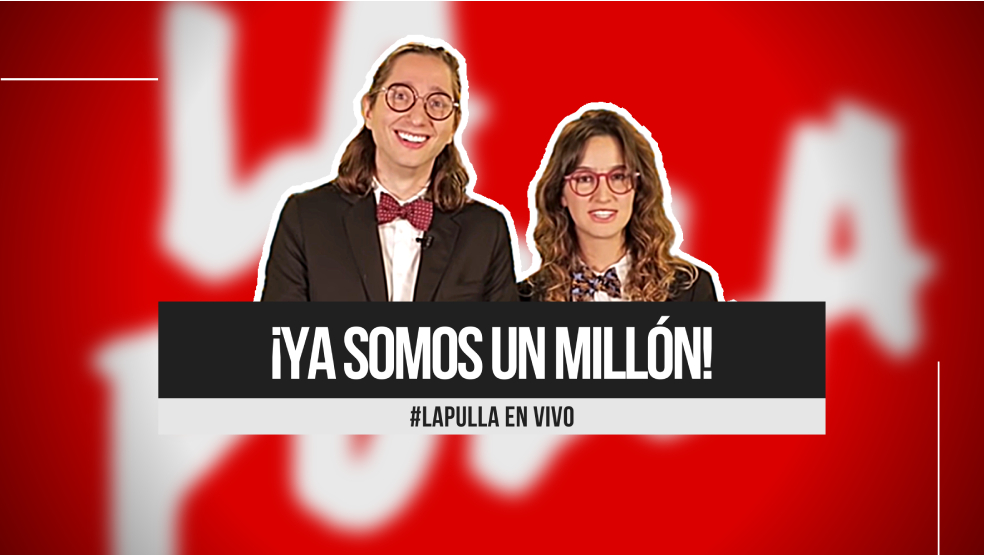 #LaPulla: Así celebramos nuestro primer millón de suscriptores