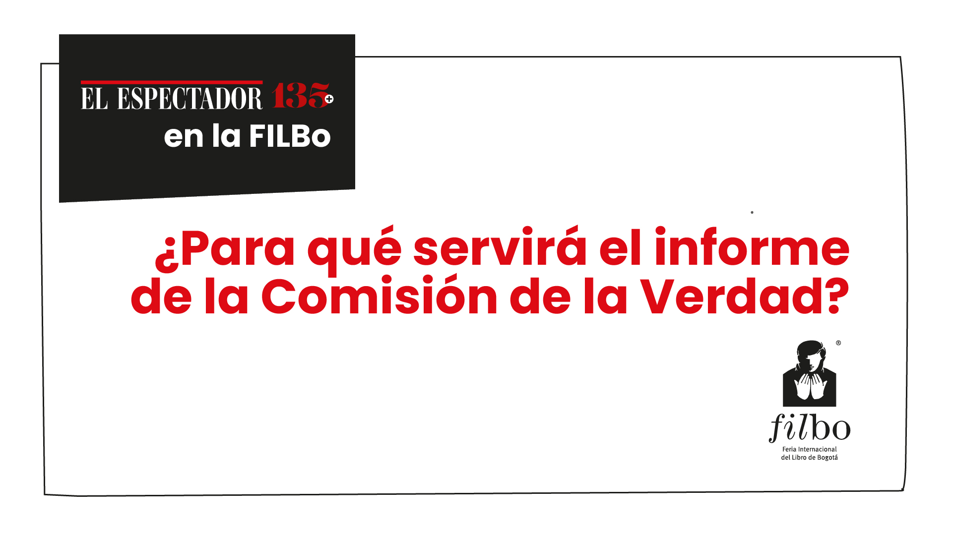 ¿Para qué servirá el informe de la Comisión de la Verdad?