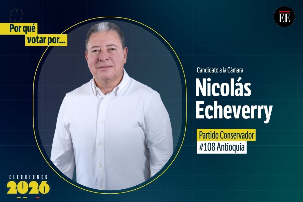 “Por qué votar por”: Nicolás Albeiro Echeverry Alvarán, candidato a la Cámara
