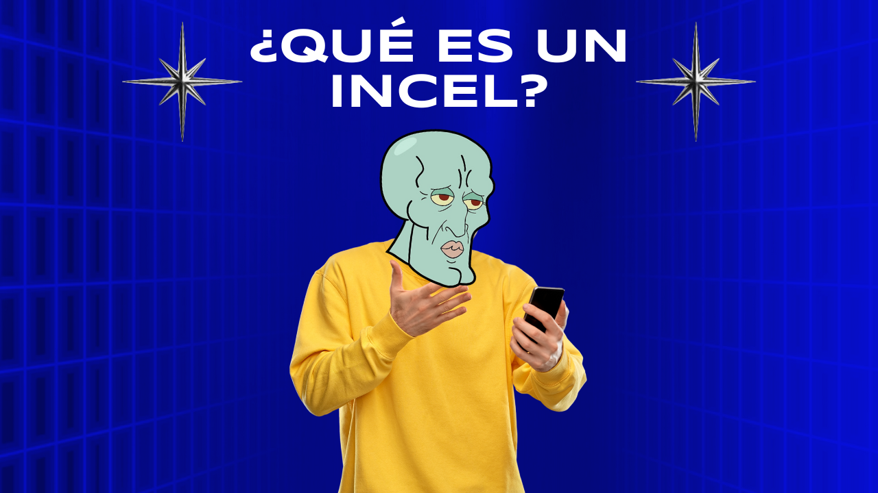 ¿Qué es un incel?