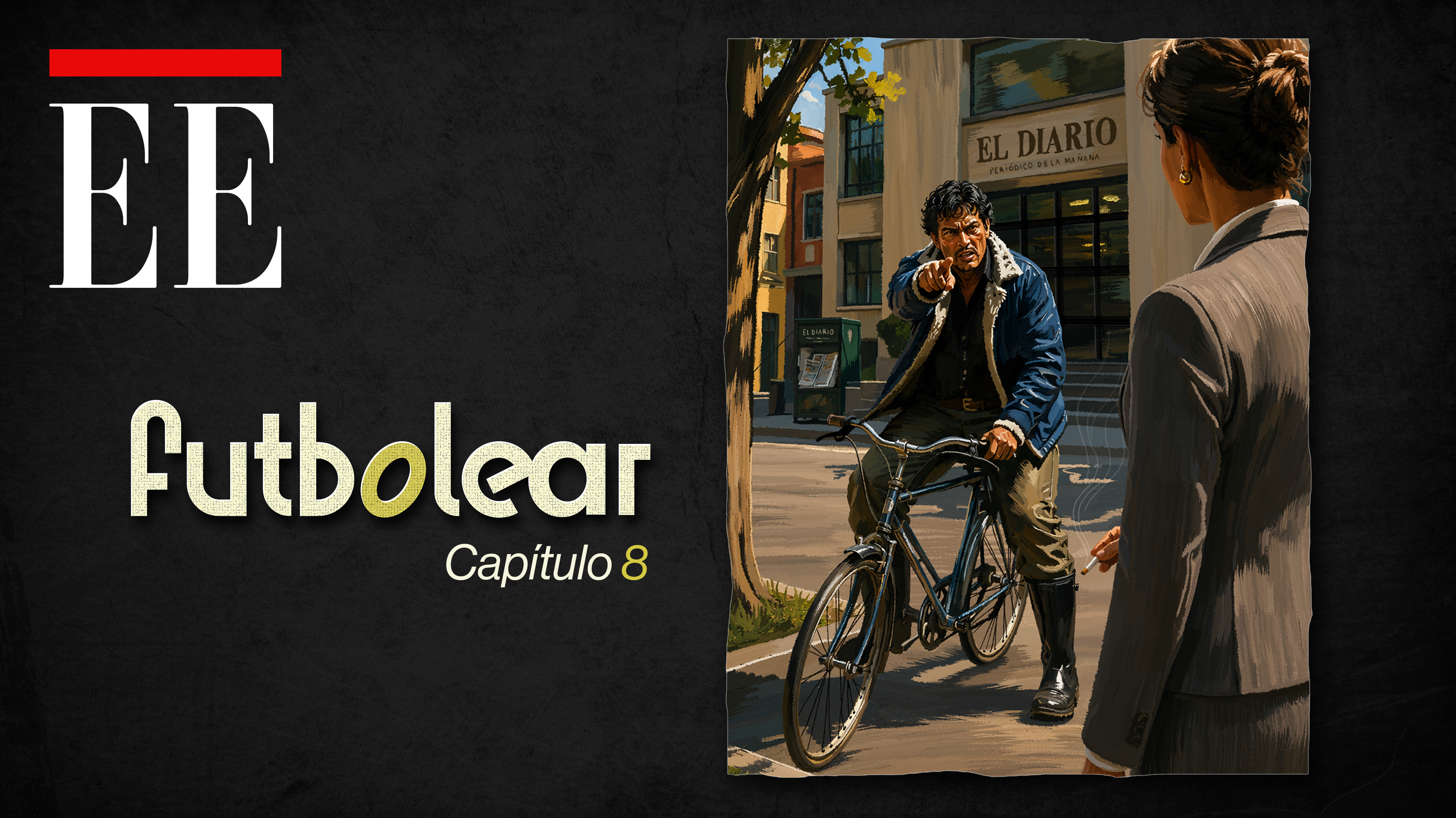 Futbolear Capítulo VIII: A ese tipo hay que desaparecerlo