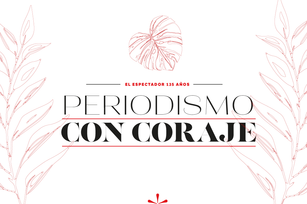 El Espectador 135 años, periodismo con coraje