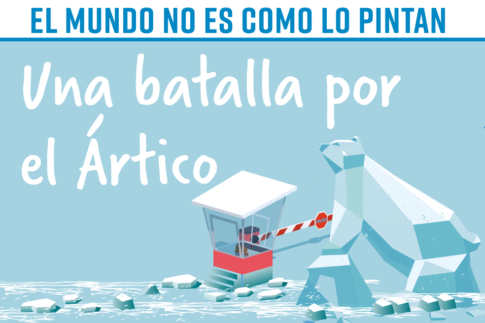 El mundo no es como lo pintan: una batalla por Ártico