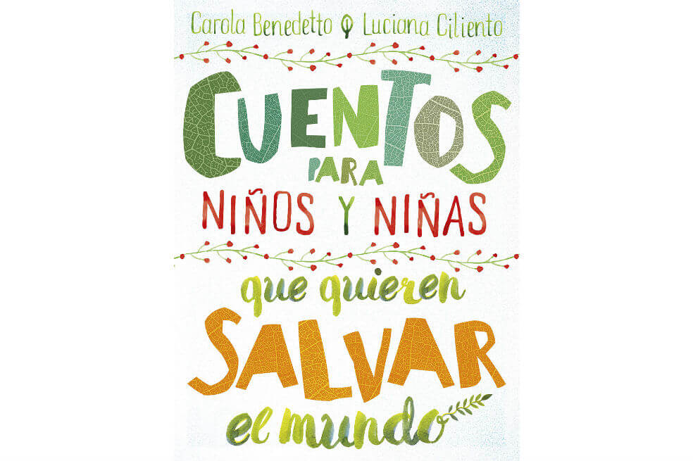 Seis libros para niños y niñas que quieran salvar el mundo