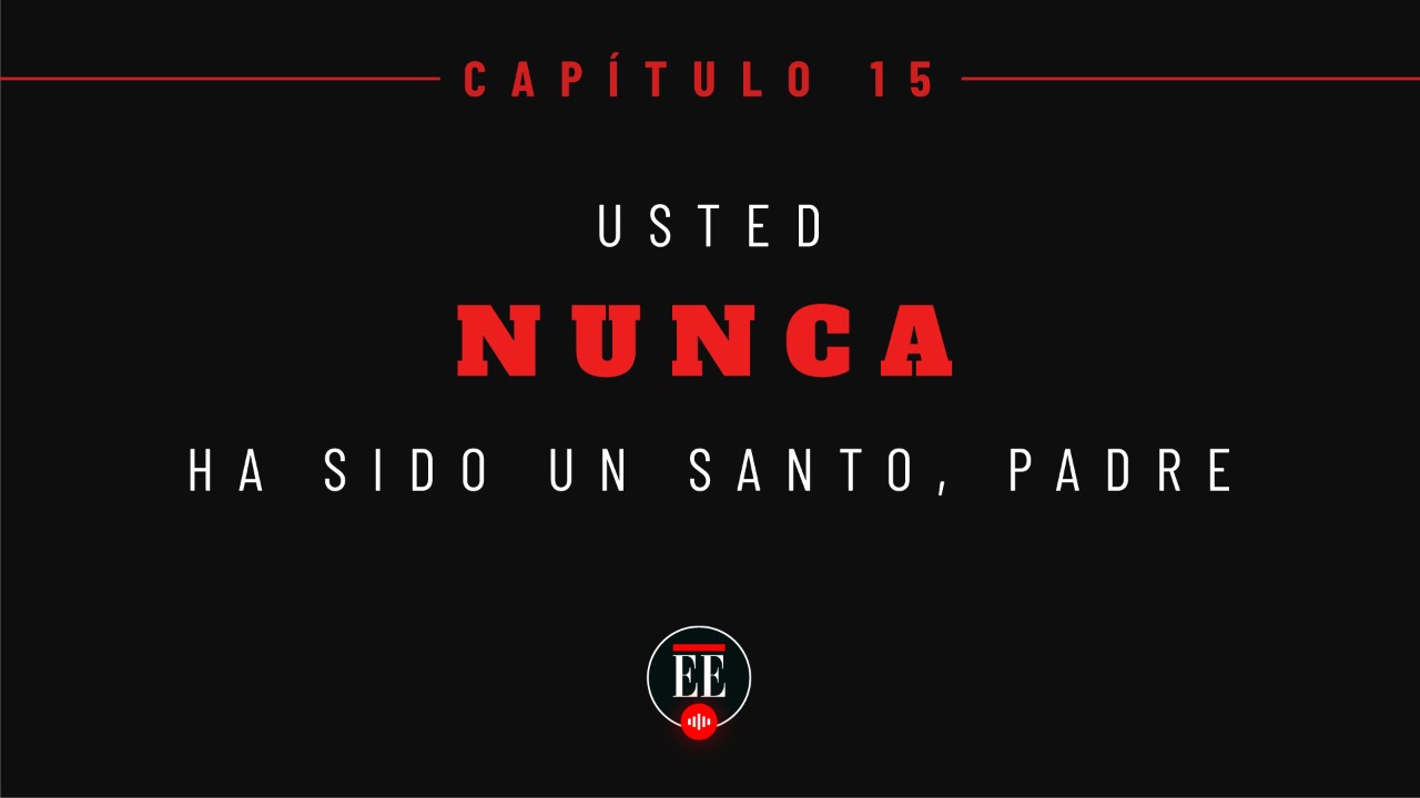 Yo Confieso – Capítulo 15 (Usted nunca ha sido un santo, padre)