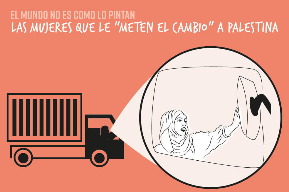 Las mujeres que «le meten el cambio» a Palestina