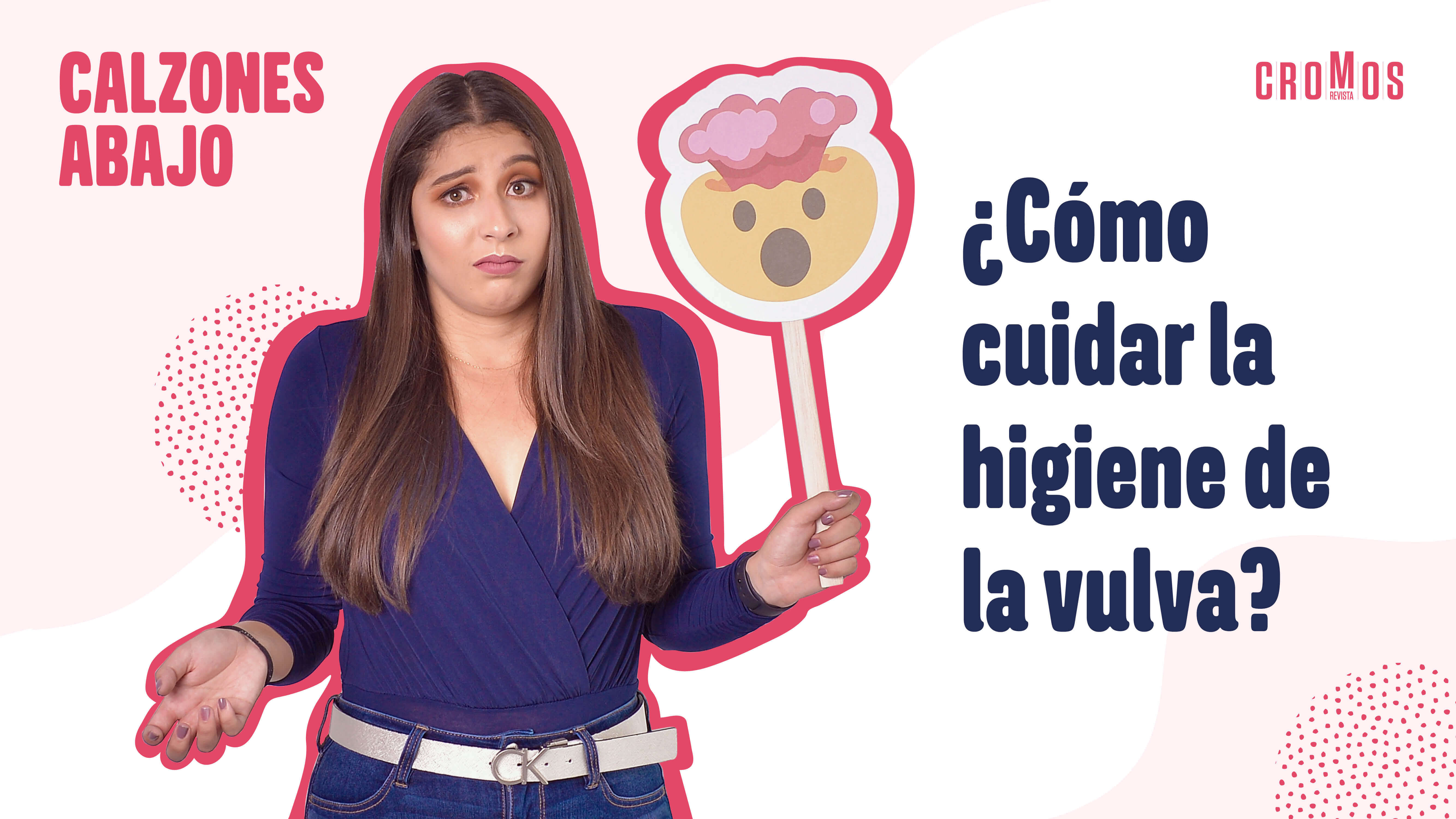#CalzonesAbajo ¿Cómo cuidar la higiene de tu vulva?