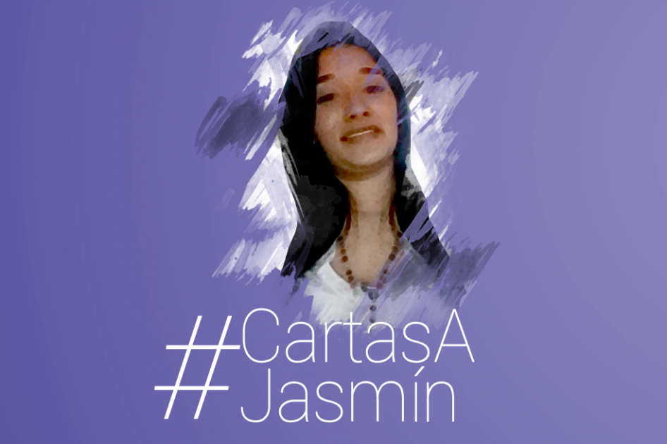 #CartasAJasmín: “Vivo con temor, dejando pistas, preparándome para lo peor”