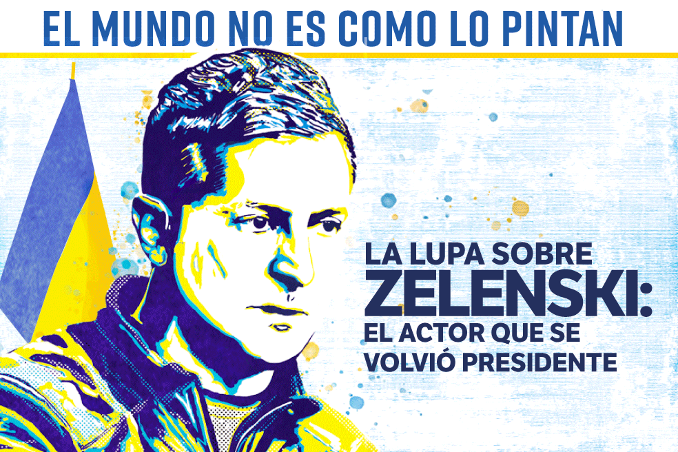 La lupa sobre Zelenski, el actor que se volvió presidente