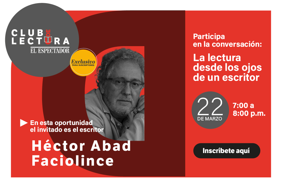 “Escribir es una manera honesta de ganarse la vida”:  Héctor Abad