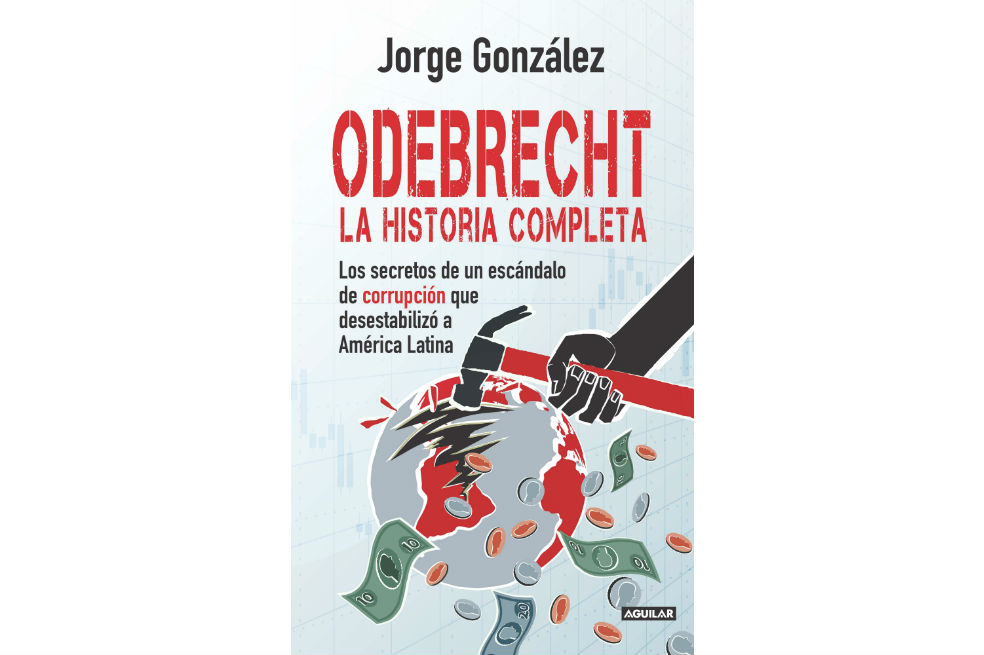 Tras un recorrido por América Latina, en 184 páginas el autor reconstruye paso a paso uno de los mayores expedientes de corrupción internacional. / Cortesía