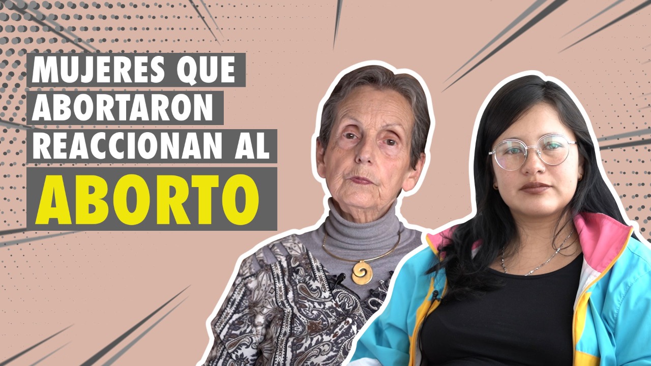Mujeres que abortaron y después tuvieron hijos (o van a tener) reaccionan al aborto en Colombia