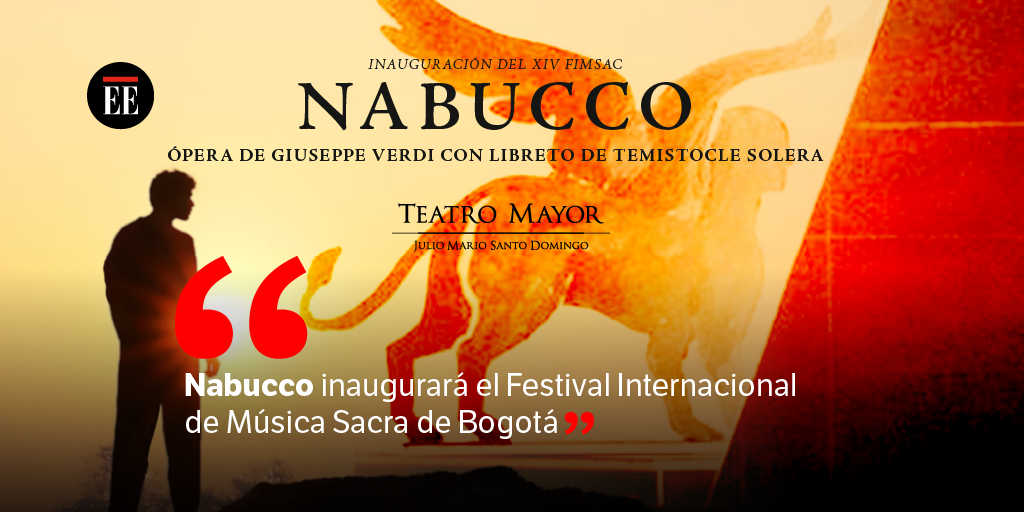 Nabucco inaugurará el Festival Internacional de Música Sacra de Bogotá