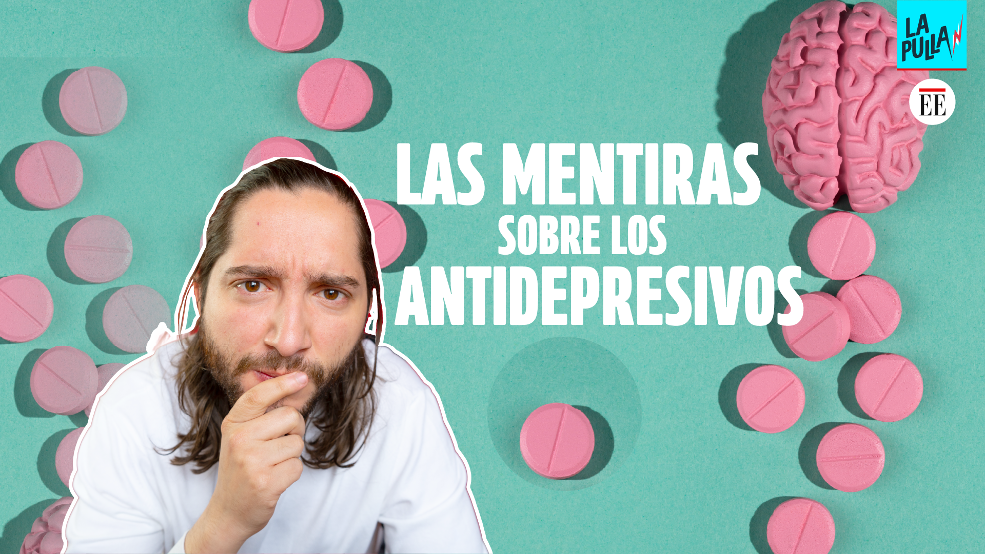 Las MENTIRAS que nos dicen sobre los antidepresivos | La Pulla