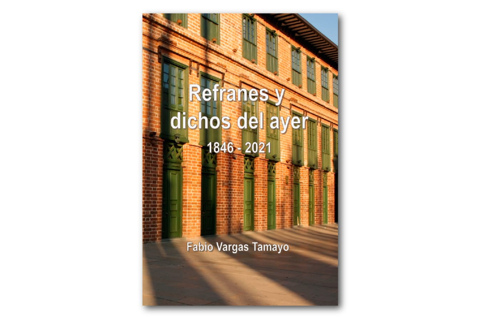 “Refranes y dichos del ayer”: una compilación de más de 800 refranes de Colombia