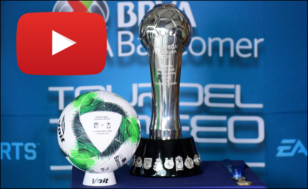 La final de la Liga MX será transmitida por Youtube