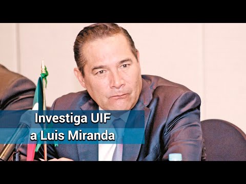 UIF investiga a Luis Miranda, extitular de Sedesol de Peña Nieto