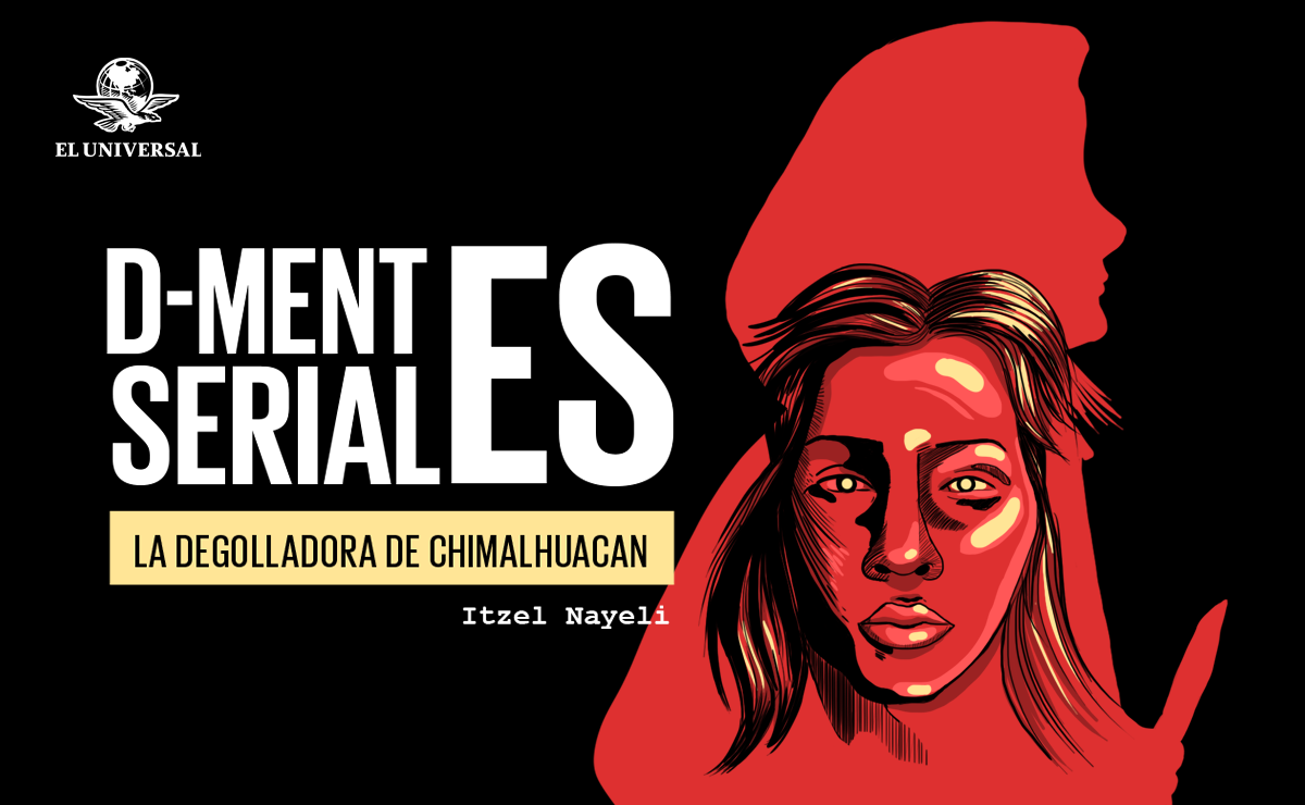 Aparentaba fragilidad y timidez: la verdad sobre la "Degolladora de Chimalhuacán"