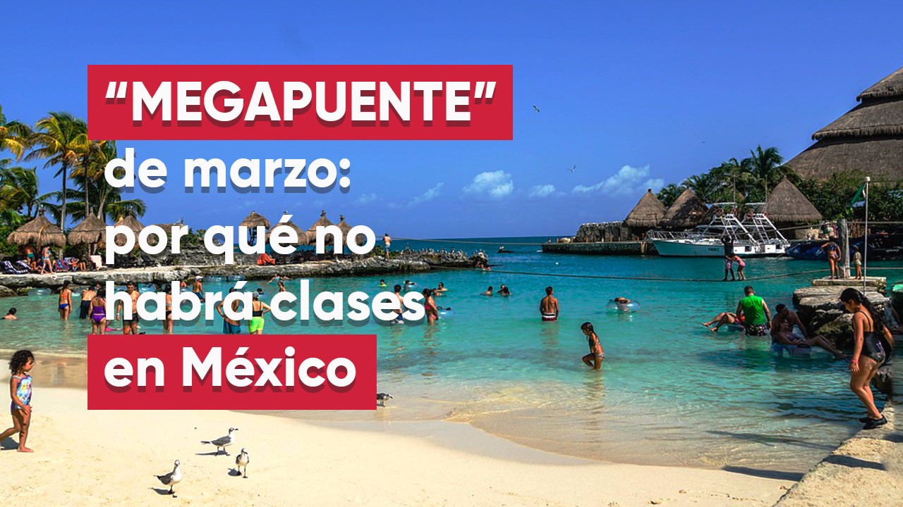 Megapuente de marzo. ¿Cuándo es el puente de marzo? ¿Cuántos días no habrá clases?