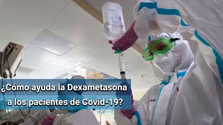 La Dexametasona podría salvar vidas de pacientes graves de Covid-19, según estudio