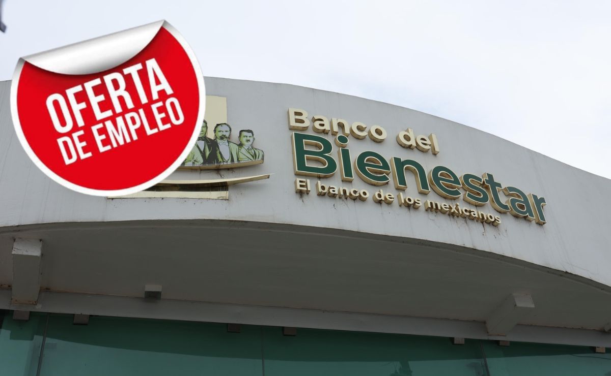 Banco del Bienestar tiene vacantes de hasta 12 mil pesos mensuales