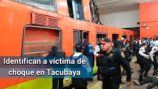  Identifican a hombre que murió en el choque de trenes en Metro Tacubaya 