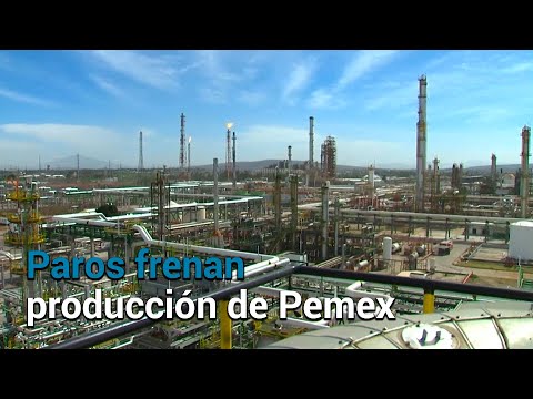 Cae producción por paros en las seis refinerías de Pemex