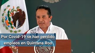 Gobernador de Quintana Roo informa que se han perdido más de 83 mil empleos debido al Covid-19