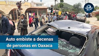 Vehículo embiste comparsa de Oaxaca; hay 5 heridos y 2 detenidos
