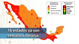 Covid en México. 16 estados están en semáforo "naranja"