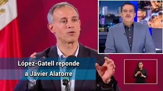 De esta manera López-Gatell reponde a Javier Alatorre